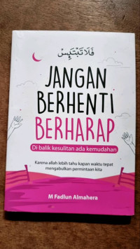 Image of jangan berhenti berharap di balik kesulitan ada kemudahan