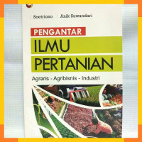 Image of pengantar ilmu pertanian agraris-agribisnis-industri