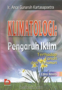 Image of Klimatologi Pengaruh Iklim Terhadap Tanah dan Tanaman