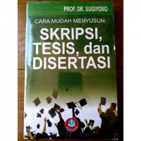 Image of cara mudah menyusun : skripsi tesis dan disertasi