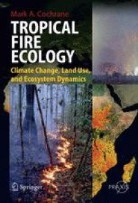 Image of tropical fire ecology climate change, land use, and ecosystem dynamics