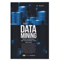Image of Data Mining Untuk Klasifikasi dan Klasterisasi Data